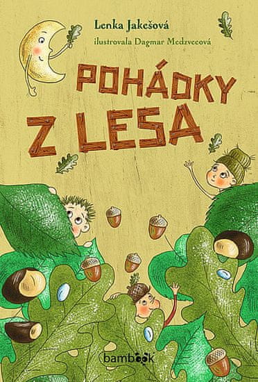 Lenka Jakešová: Pohádky z lesa