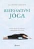 Grossman Gail Boorstein: Restorativní jóga - Sestavy pro úlevu od bolesti a rovnováhu těla a duše