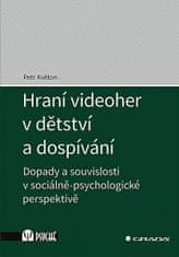 Petr Květon: Hraní videoher v dětství a dospívání - Dopady a souvislosti v sociálně-psychologické perspektivě