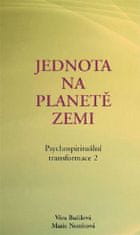 Věra Bučilová: Psychospirituální transformace 2 - Jednota na planetě Zemi