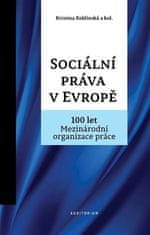 Sociální práva v Evropě - 100 let Mezinárodní organizace práce MOP