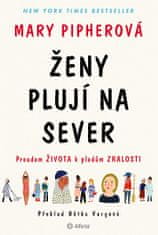 Mary Pipher: Ženy plují na sever