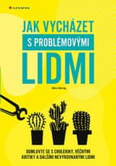 Silke Weinig: Jak vycházet s problémovými lidmi