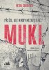 Petra Čeřovská: Mukl - Přežil, ale nikdy nezapomněl