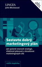 Michael Armstrong: Sestavte dobrý marketingový plán - Jak správně stanovit strategii, efektivně plánovat a dosahovat marketingových cílů