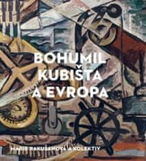 Marie Rakušanová: Bohumil Kubišta a Evropa