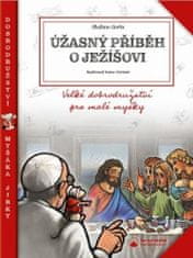 Stefano Gorla: Úžasný příběh o Ježíšovi - Velké dobrodružství pro malé myšky