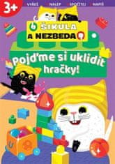 Svojtka & Co. Pojďme si uklidit hračky! - Šikula a Nezbeda