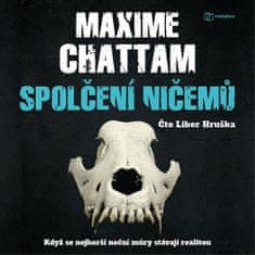 Maxime Chattam: Spolčení ničemů - Když se nejhorší noční můry stávají realitou - CDmp3 (čte Libor Hruška)