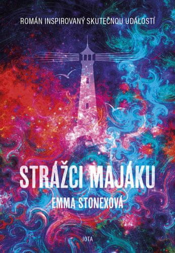 Emma Stonex: Strážci majáku - The Lamplighters