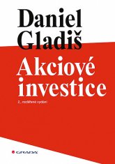 Daniel Gladiš: Akciové investice