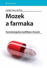 Ladislav Hess: Mozek a farmaka - Farmakologická modifikace chování