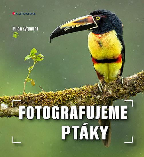 Milan Zygmunt: Fotografujeme ptáky