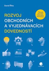 David Říha: Rozvoj obchodních a vyjednávacích dovedností - Manuál pro start úspěšného obchodníka