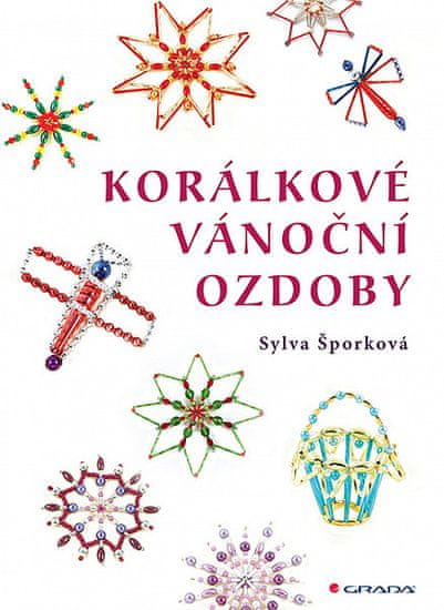 Sylva Šporková: Korálkové vánoční ozdoby