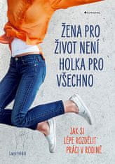 Laura Fröhlich: Žena pro život není holka pro všechno - Jak si lépe rozdělit práci v rodině