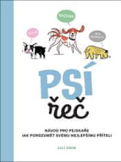 Lili Chin: Psí řeč - Návod pro pejskaře jak porozumět svému nejlepšímu příteli