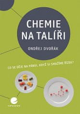 Ondřej Dvořák: Chemie na talíři