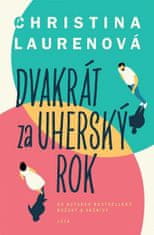 Christina Laurenová: Dvakrát za uherský rok