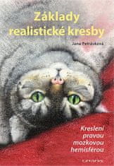 Jana Petrásková: Základy realistické kresby - 2., rozšířené vydání - Kreslení pravou mozkovou hemisférou