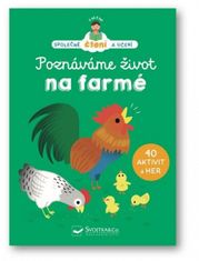 Eisabeth Dumont Le Cornec: Poznáváme život na farmě - 40 aktivit a her