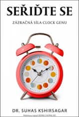 Suhas Kshirsagar: Seřiďte se - Zázračná síla Clock genu