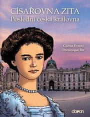 Gaëtan Évrard: Císařovna Zita - Poslední česká královna