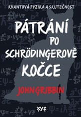 John Gribbin: Pátrání po Schrödingerově kočce - Kvantová fyzika a skutečnost