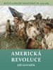 Jiří Kovařík: Americká revoluce - Bitvy a osudy válečníků IX. 1775-1783