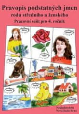 Polnická Marie: Pravopis podstatných jmen rodu středního a ženského – pracovní sešit pro 4. ročník