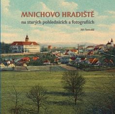 Jiří Šosvald: Mnichovo Hradiště na starých pohlednicích a fotografiích