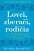 Michaeleen Doucleff: Lovci, zberači, rodičia