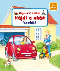 Sandra Grimmová: Moja prvá knižka Nájdi a ukáž Vozidlo