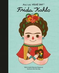 María Isabel Sánchez Vegara: Frida Kahlo - Malí lidé, velké sny