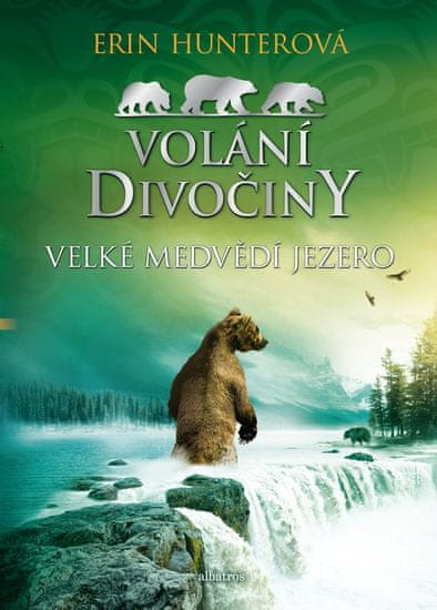 Volání divočiny (2): Velké Medvědí jezero - Erin Hunterová