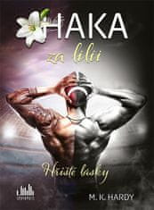 M. K. Hardy: Haka za lilii - Hřiště lásky