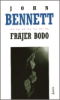 John Bennet: Frajer Bodo