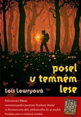 Lois Lowryová: Posel v temném lese