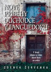 Zdenek Červenka: Nové příběhy důchodce v Languedoku - Ve francouzském kraji slunce a vína