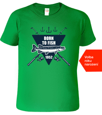 Hobbytriko Rybářské tričko - Born to Fish Barva: Středně zelená (16), Velikost: 4XL