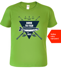 Hobbytriko Rybářské tričko - Born to Fish Barva: Středně zelená (16), Velikost: 4XL