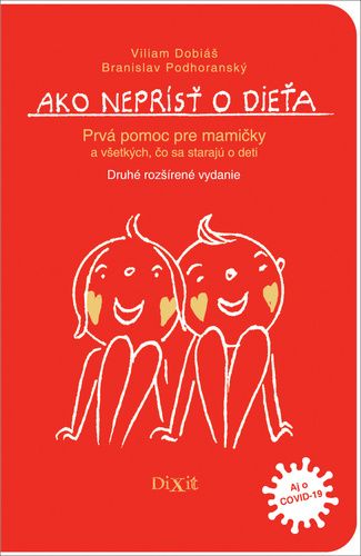 Viliam Dobiáš: Ako neprísť o dieťa - Druhé rozšírené vydanie aj o COVID 19