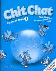 Shipton O.: Chit Chat 1 Pracovní Sešit