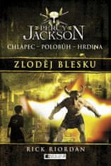 Rick Riordan: Percy Jackson Zloděj blesku - Chlapec Polobůh Hrdina 1. díl