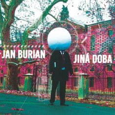 Burian Jan: Jiná doba