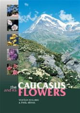 Vojtěch Holubec;Pavel Křivka: Caucasus and its Flowers