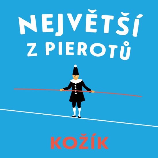 Kožík František: Největší z Pierotů (2x CD)