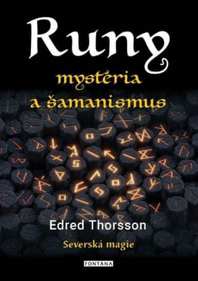 Edred Thorsson: Runy mystéria a šamanismus - Severská magie