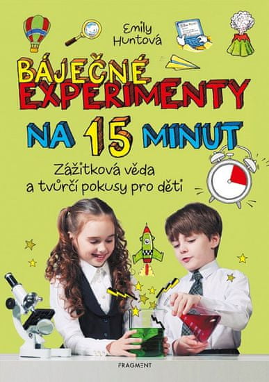 Emily Huntová: Báječné experimenty na 15 minut