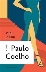 Paulo Coelho: Vítěz je sám